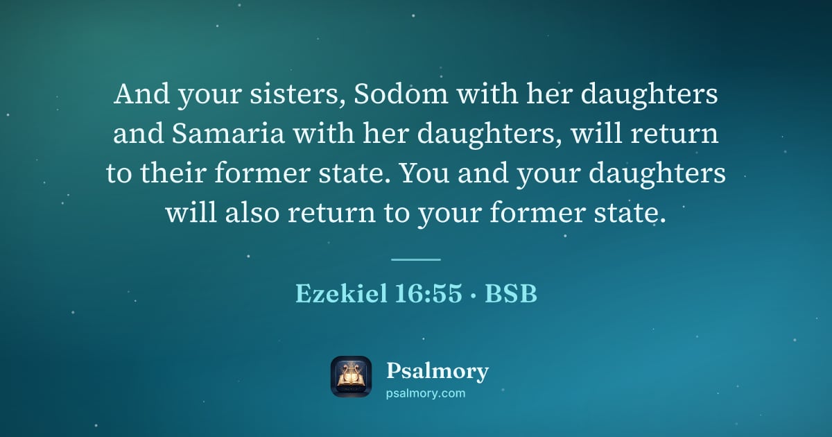 Ezekiel 16:55 verse artwork: And your sisters, Sodom with her daughters and Samaria with her daughters, will return…