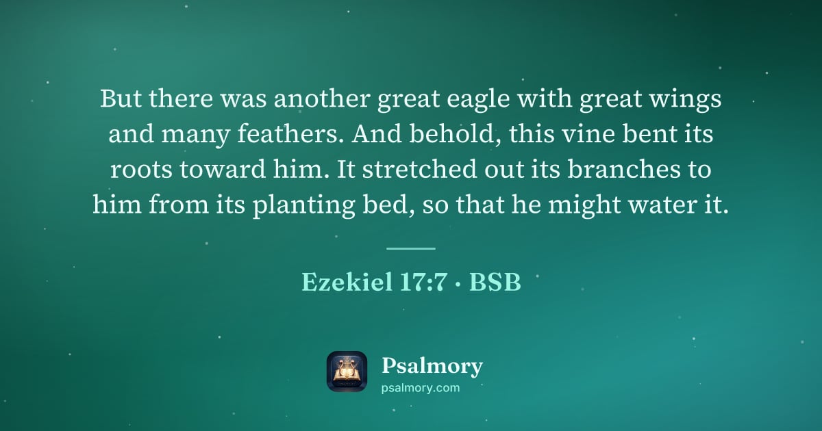 Ezekiel 17:7 verse artwork: But there was another great eagle with great wings and many feathers. And behold, this…