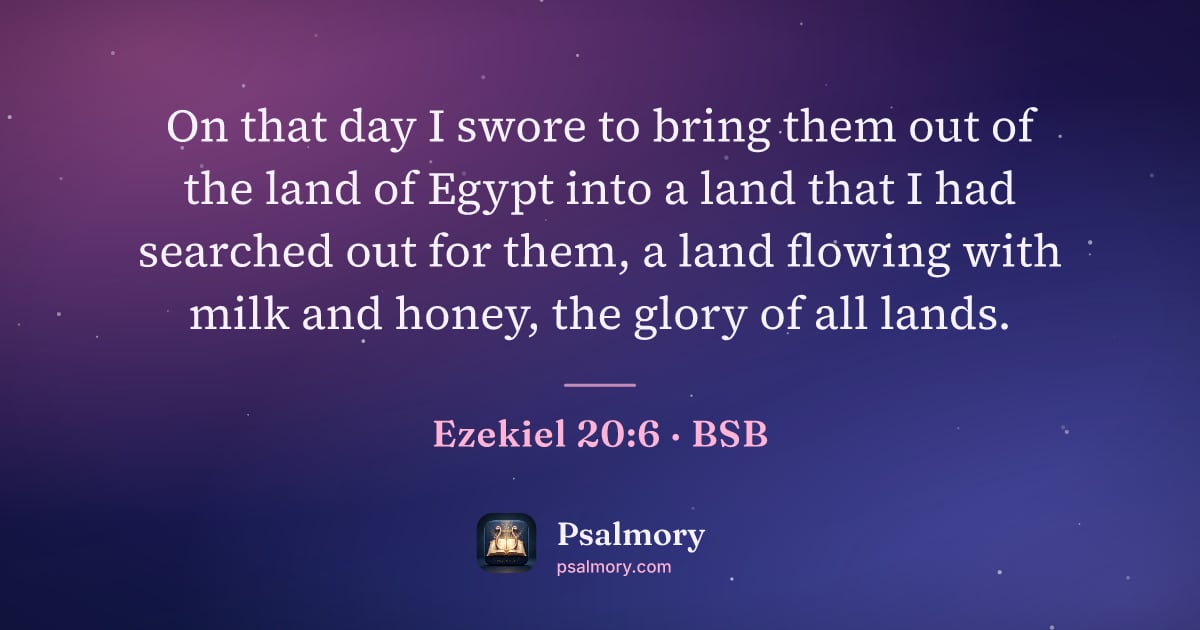 Ezekiel 20:6 verse artwork: On that day I swore to bring them out of the land of Egypt into a land that I had…