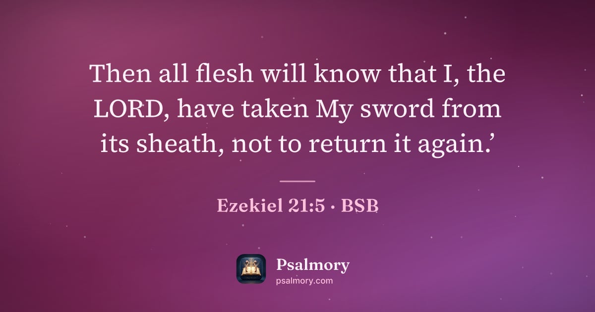 Ezekiel 21:5 verse artwork: Then all flesh will know that I, the LORD, have taken My sword from its sheath, not to…