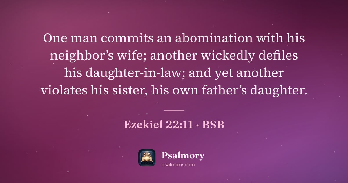 Ezekiel 22:11 verse artwork: One man commits an abomination with his neighbor’s wife; another wickedly defiles his…