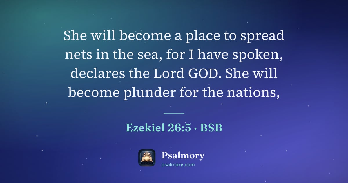 Ezekiel 26:5 verse artwork: She will become a place to spread nets in the sea, for I have spoken, declares the Lord…