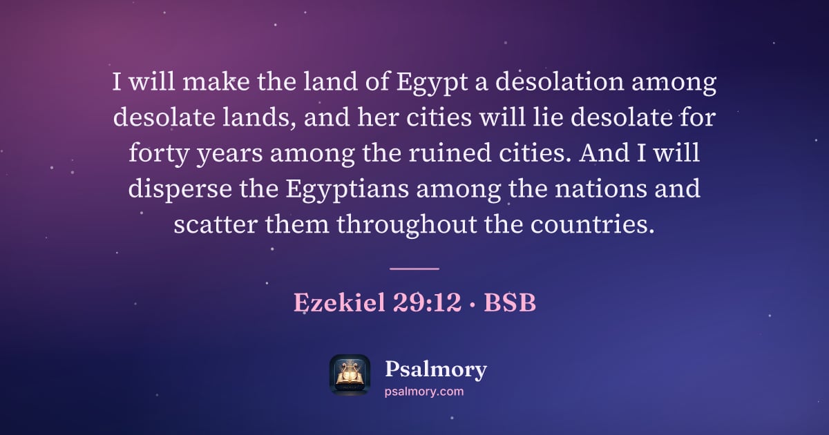 Ezekiel 29:12 verse artwork: I will make the land of Egypt a desolation among desolate lands, and her cities will lie…