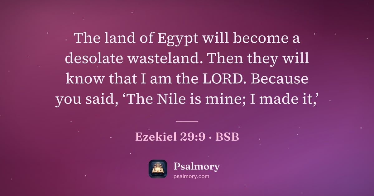 Ezekiel 29:9 verse artwork: The land of Egypt will become a desolate wasteland. Then they will know that I am the…