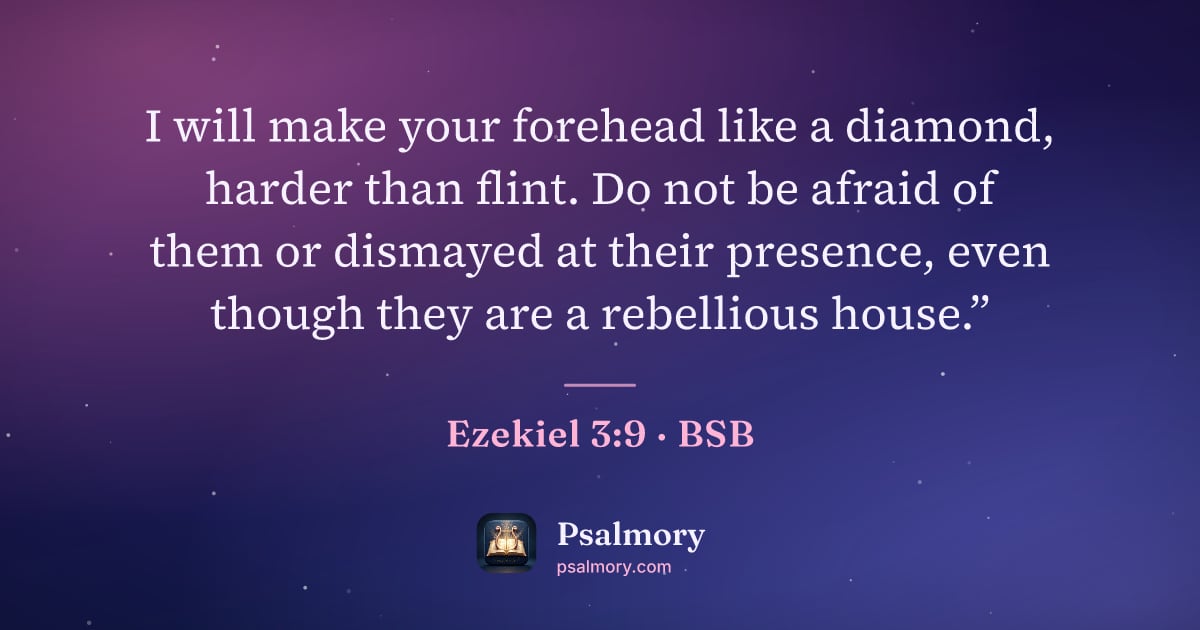 Ezekiel 3:9 verse artwork: I will make your forehead like a diamond, harder than flint. Do not be afraid of them or…