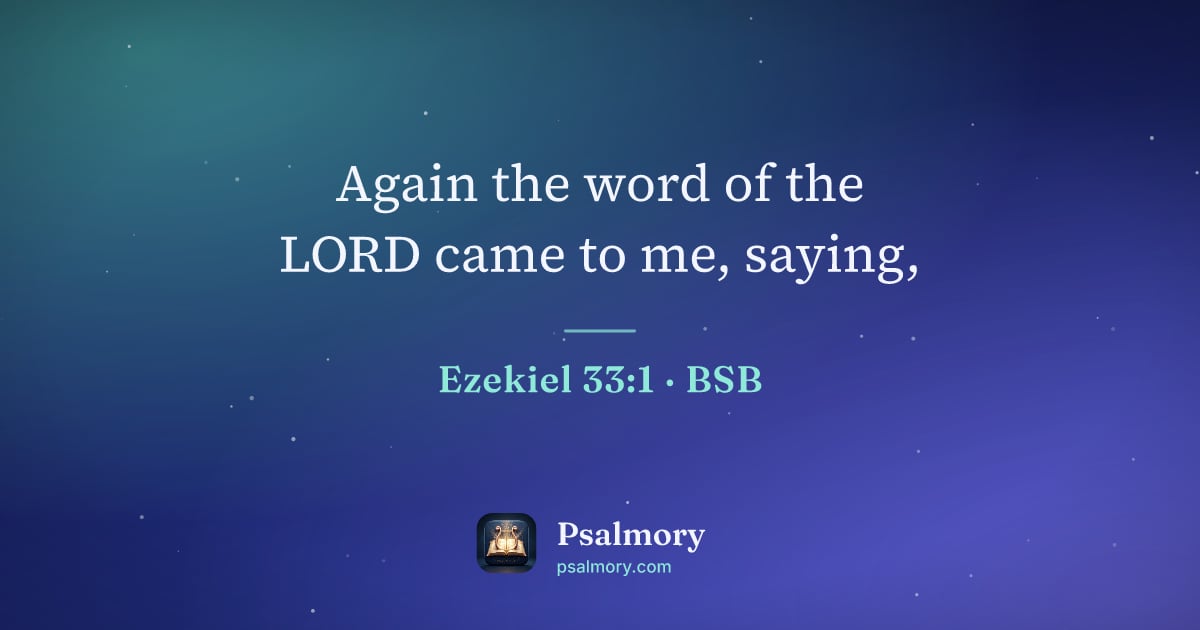 Ezekiel 33:1 verse artwork: Again the word of the LORD came to me, saying,