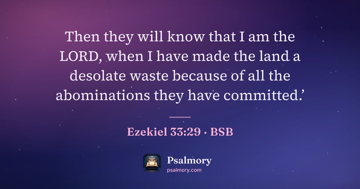 Ezekiel 33:29 verse artwork: Then they will know that I am the LORD, when I have made the land a desolate waste…