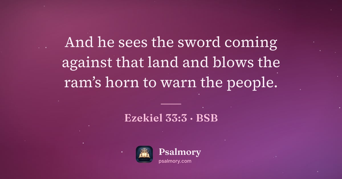 Ezekiel 33:3 verse artwork: And he sees the sword coming against that land and blows the ram’s horn to warn the…