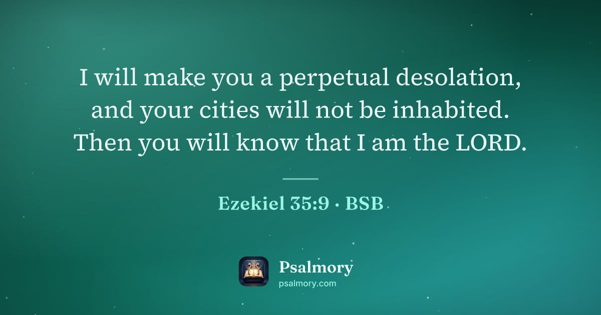Ezekiel 35:9 verse artwork: I will make you a perpetual desolation, and your cities will not be inhabited. Then you…