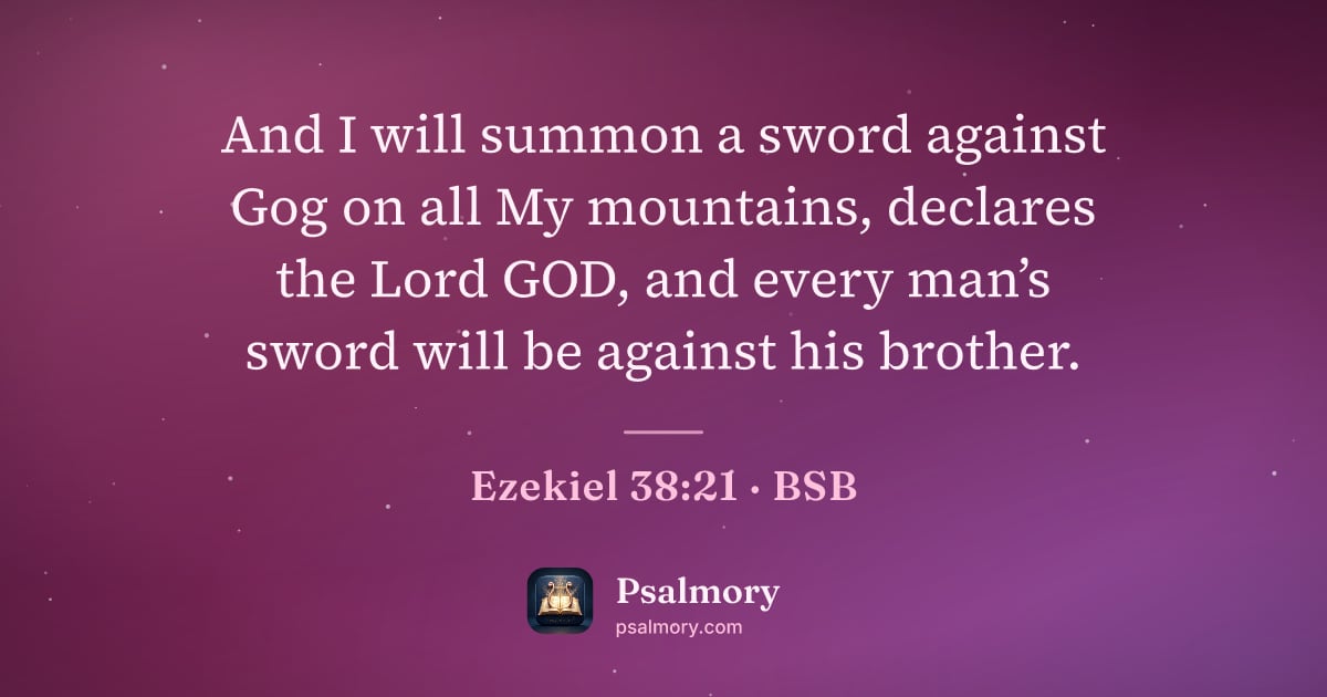 Ezekiel 38:21 verse artwork: And I will summon a sword against Gog on all My mountains, declares the Lord GOD, and…