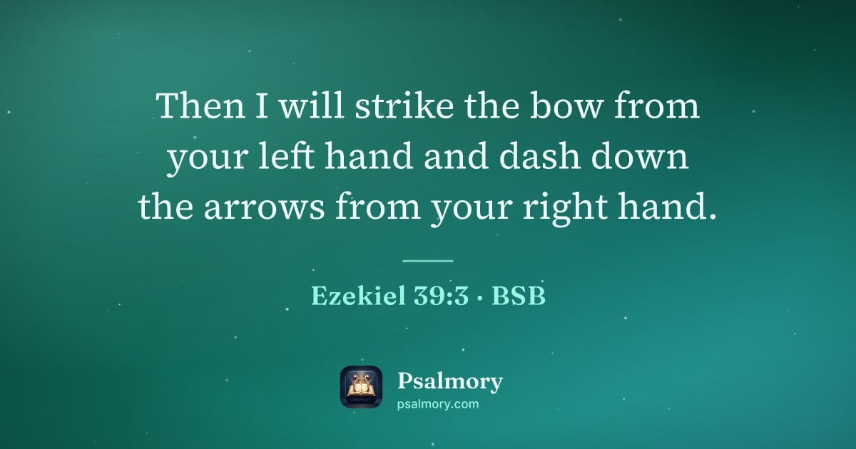 Ezekiel 39:3 verse artwork: Then I will strike the bow from your left hand and dash down the arrows from your right…