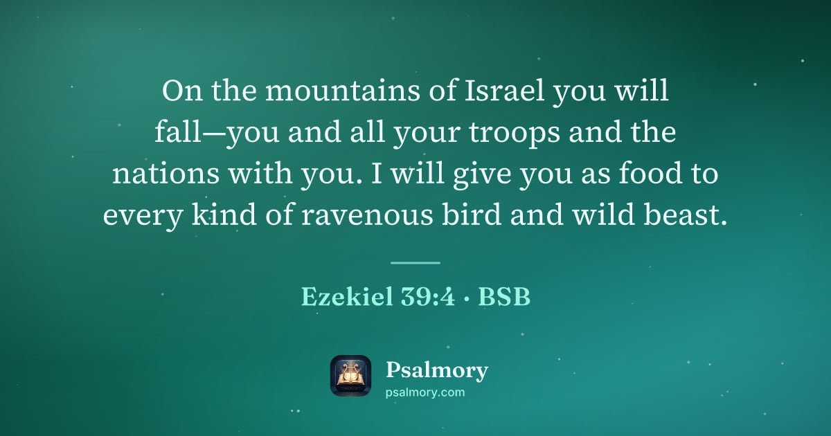 Ezekiel 39:4 verse artwork: On the mountains of Israel you will fall—you and all your troops and the nations with…