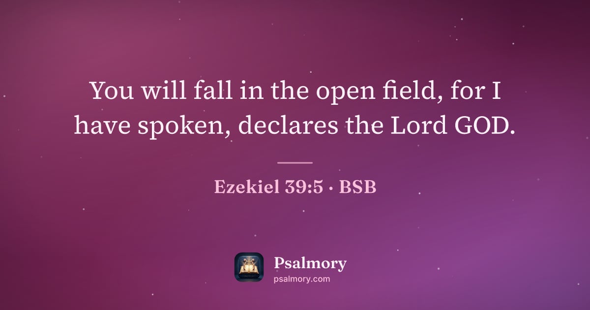 Ezekiel 39:5 verse artwork: You will fall in the open field, for I have spoken, declares the Lord GOD.