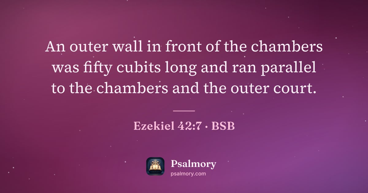 Ezekiel 42:7 verse artwork: An outer wall in front of the chambers was fifty cubits long and ran parallel to the…