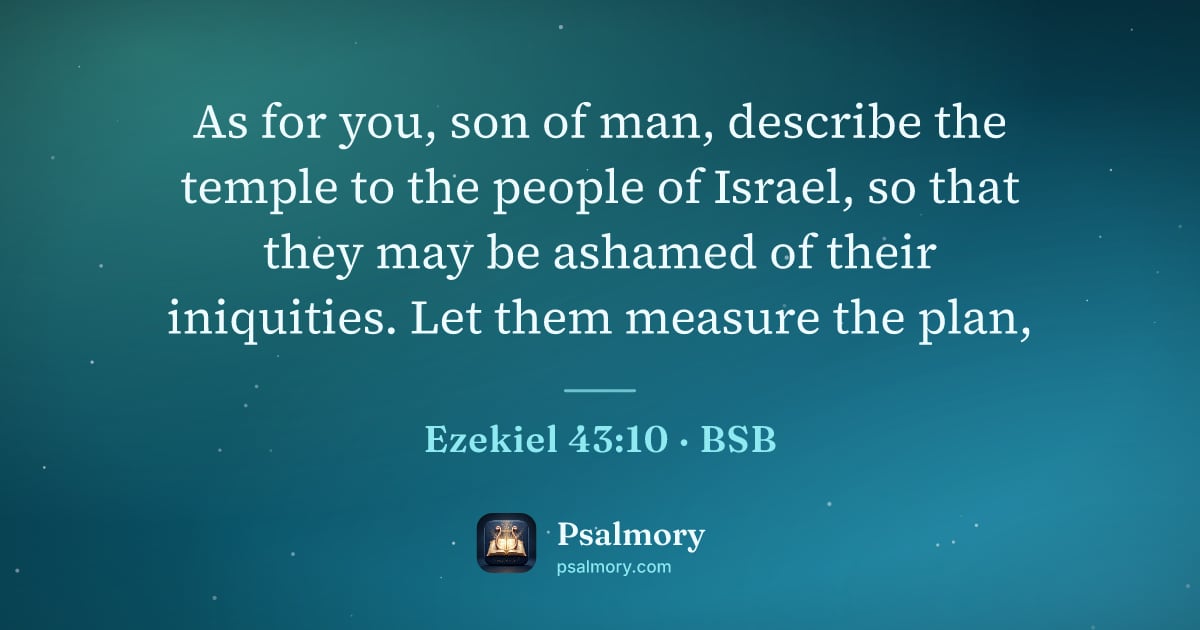 Ezekiel 43:10 verse artwork: As for you, son of man, describe the temple to the people of Israel, so that they may be…