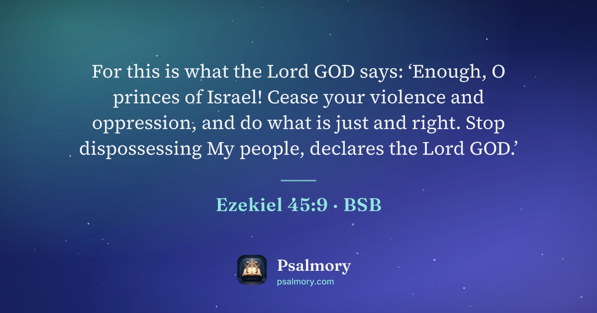 Ezekiel 45:9 verse artwork: For this is what the Lord GOD says: ‘Enough, O princes of Israel! Cease your violence…