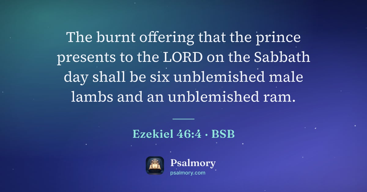 Ezekiel 46:4 verse artwork: The burnt offering that the prince presents to the LORD on the Sabbath day shall be six…
