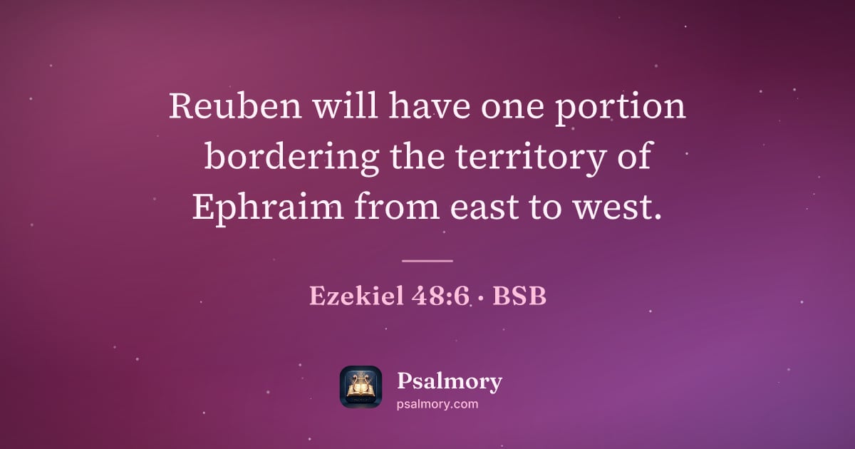Ezekiel 48:6 verse artwork: Reuben will have one portion bordering the territory of Ephraim from east to west.