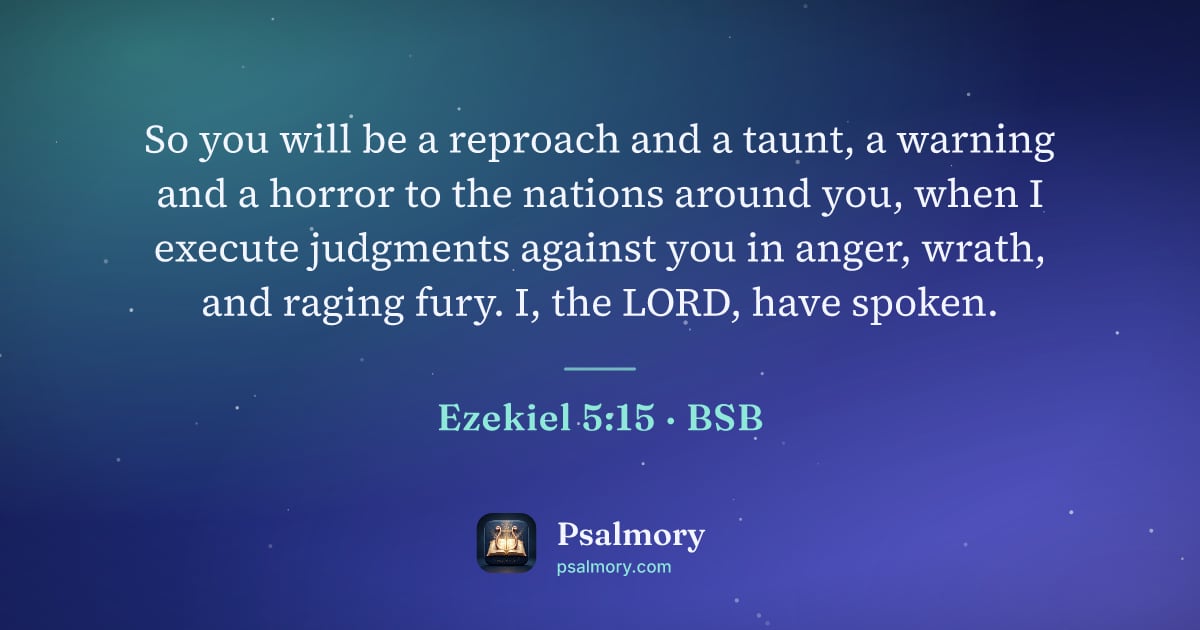 Ezekiel 5:15 verse artwork: So you will be a reproach and a taunt, a warning and a horror to the nations around you,…