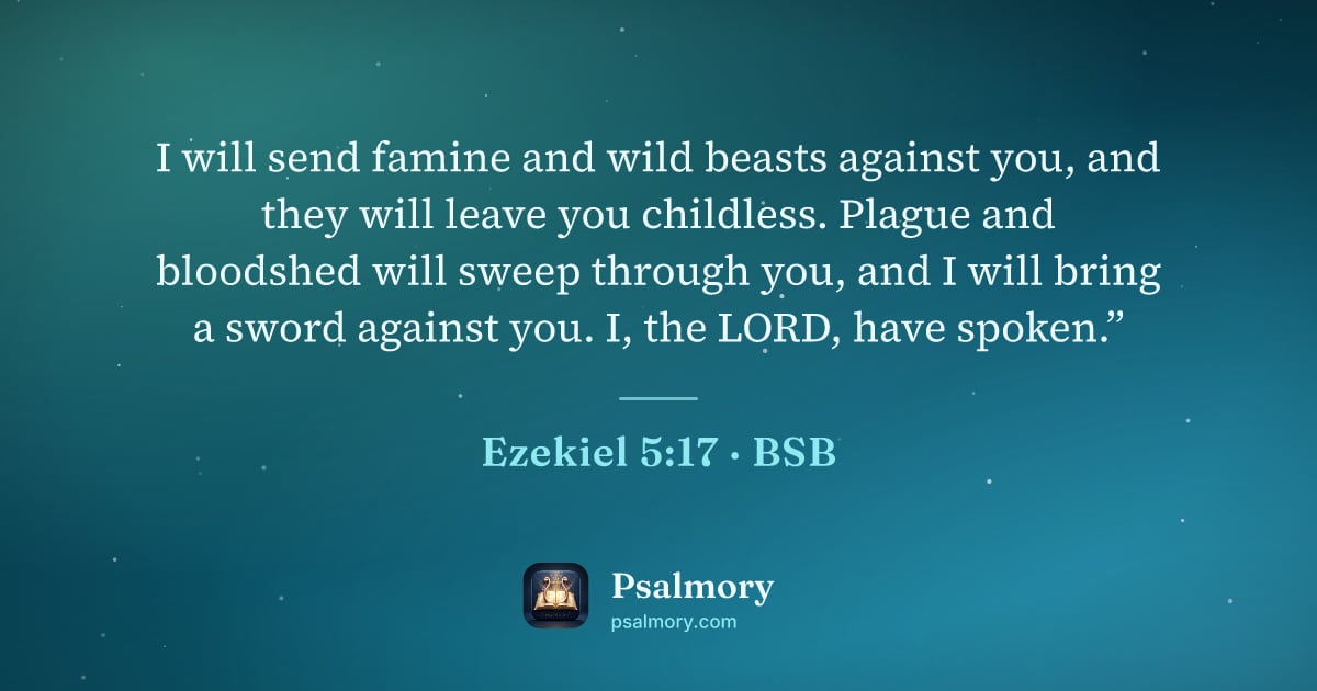 Ezekiel 5:17 verse artwork: I will send famine and wild beasts against you, and they will leave you childless.…