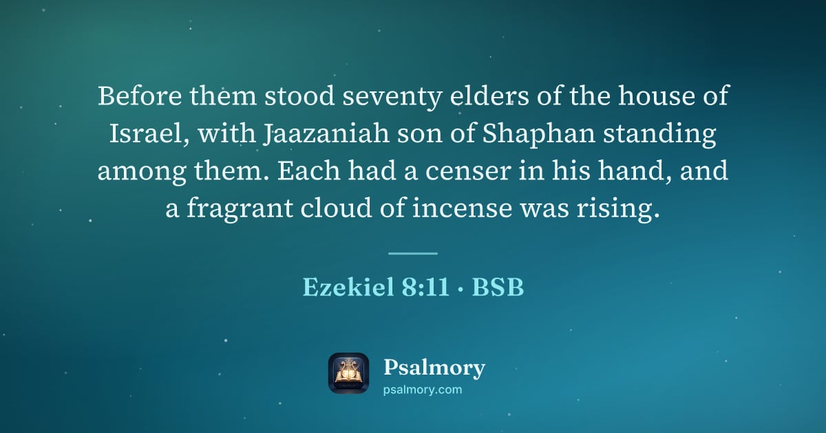 Ezekiel 8:11 verse artwork: Before them stood seventy elders of the house of Israel, with Jaazaniah son of Shaphan…