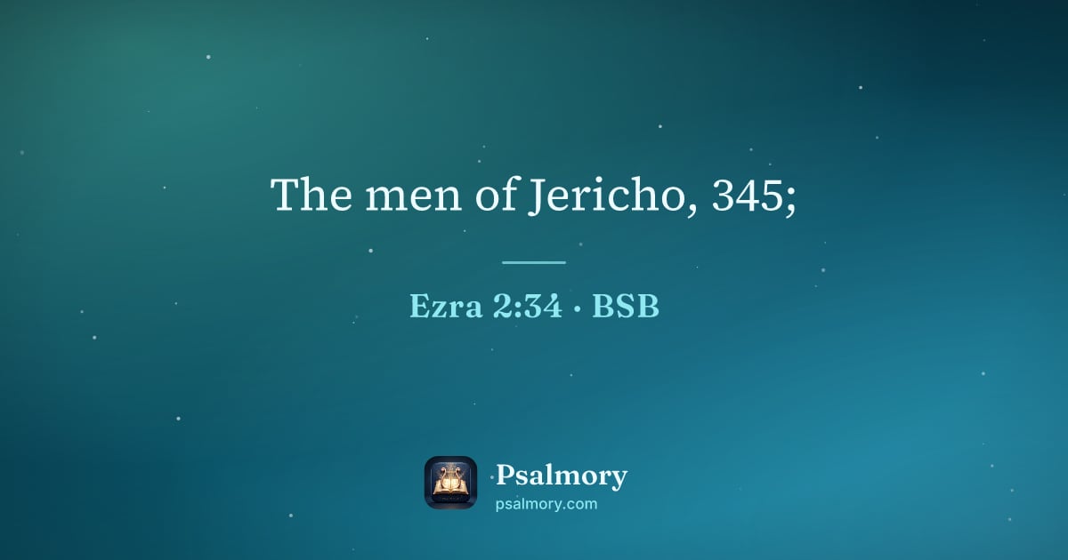 Ezra 2:34 verse artwork: The men of Jericho, 345;