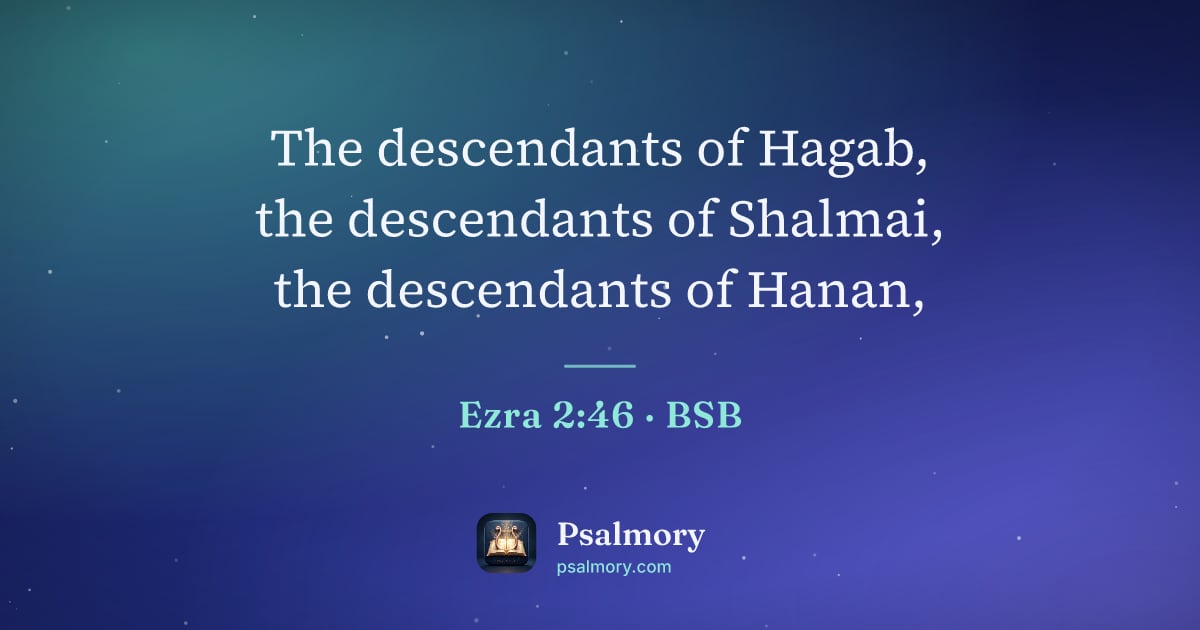 Ezra 2:46 verse artwork: The descendants of Hagab, the descendants of Shalmai, the descendants of Hanan,