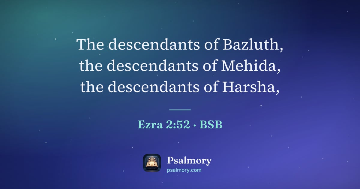 Ezra 2:52 verse artwork: The descendants of Bazluth, the descendants of Mehida, the descendants of Harsha,