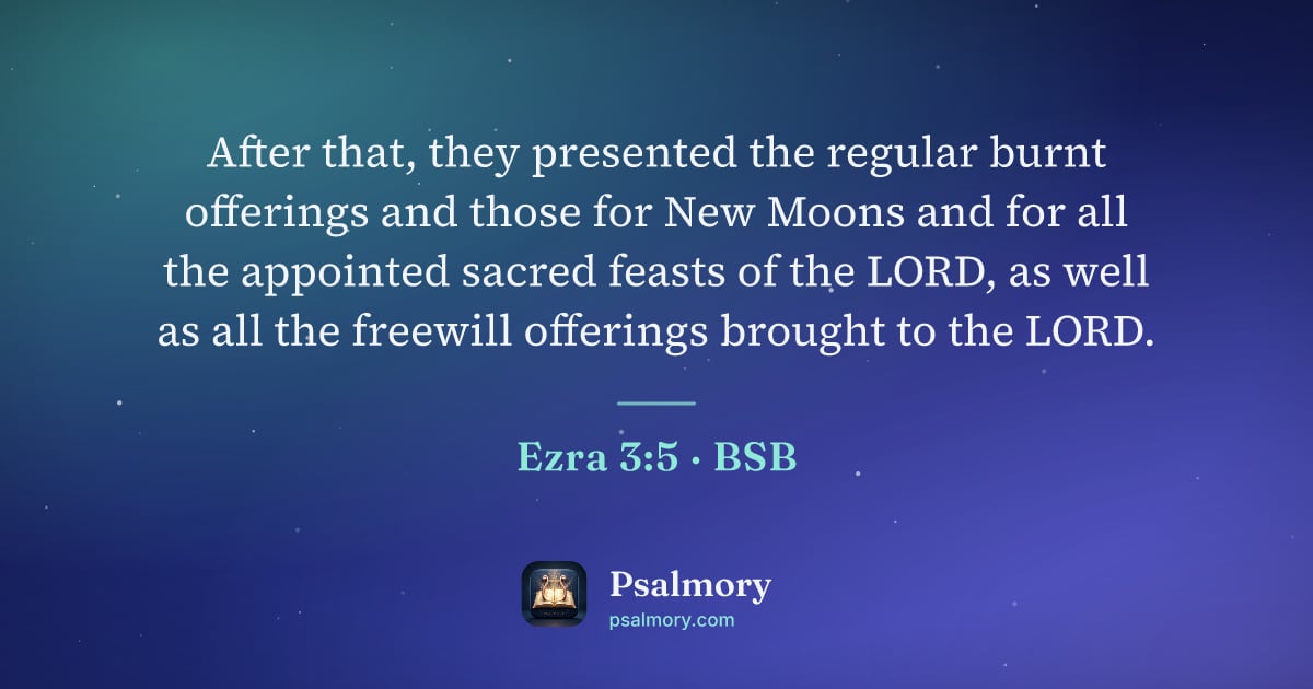 Ezra 3:5 verse artwork: After that, they presented the regular burnt offerings and those for New Moons and for…