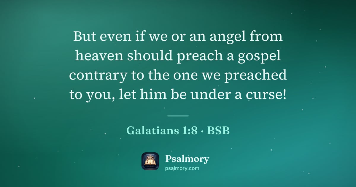 Galatians 1:8 verse artwork: But even if we or an angel from heaven should preach a gospel contrary to the one we…