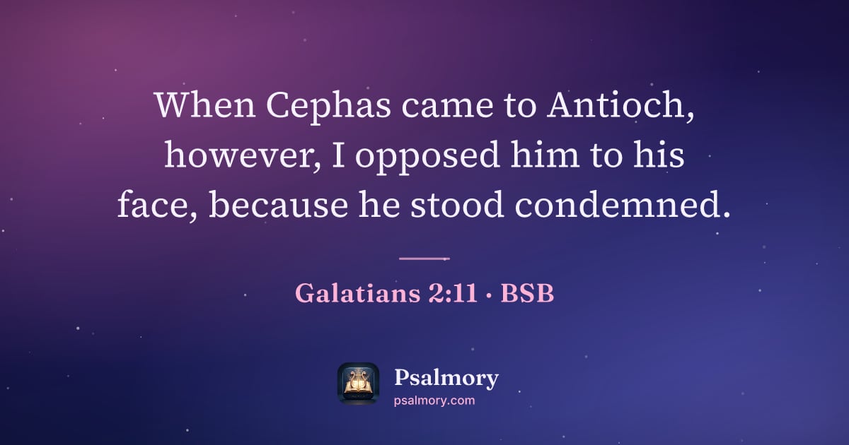 Galatians 2:11 verse artwork: When Cephas came to Antioch, however, I opposed him to his face, because he stood…