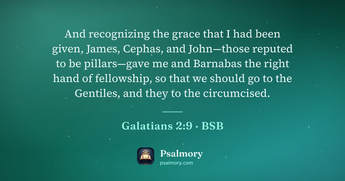 Galatians 2:9 verse artwork: And recognizing the grace that I had been given, James, Cephas, and John—those reputed…