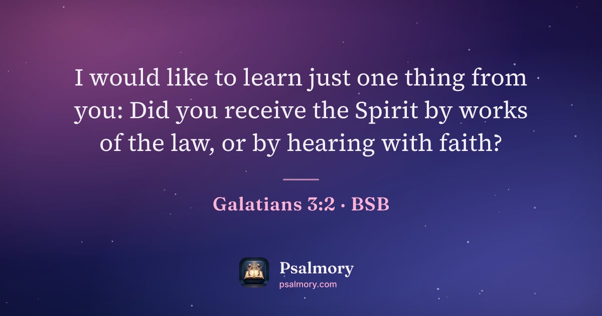 Galatians 3:2 verse artwork: I would like to learn just one thing from you: Did you receive the Spirit by works of…