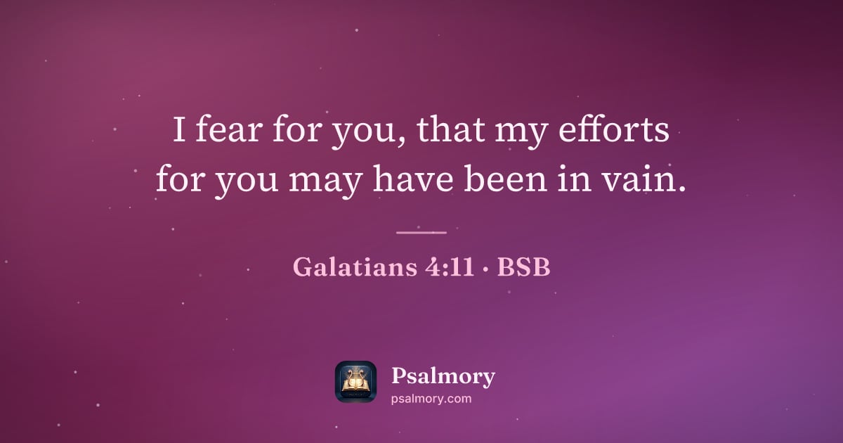 Galatians 4:11 verse artwork: I fear for you, that my efforts for you may have been in vain.