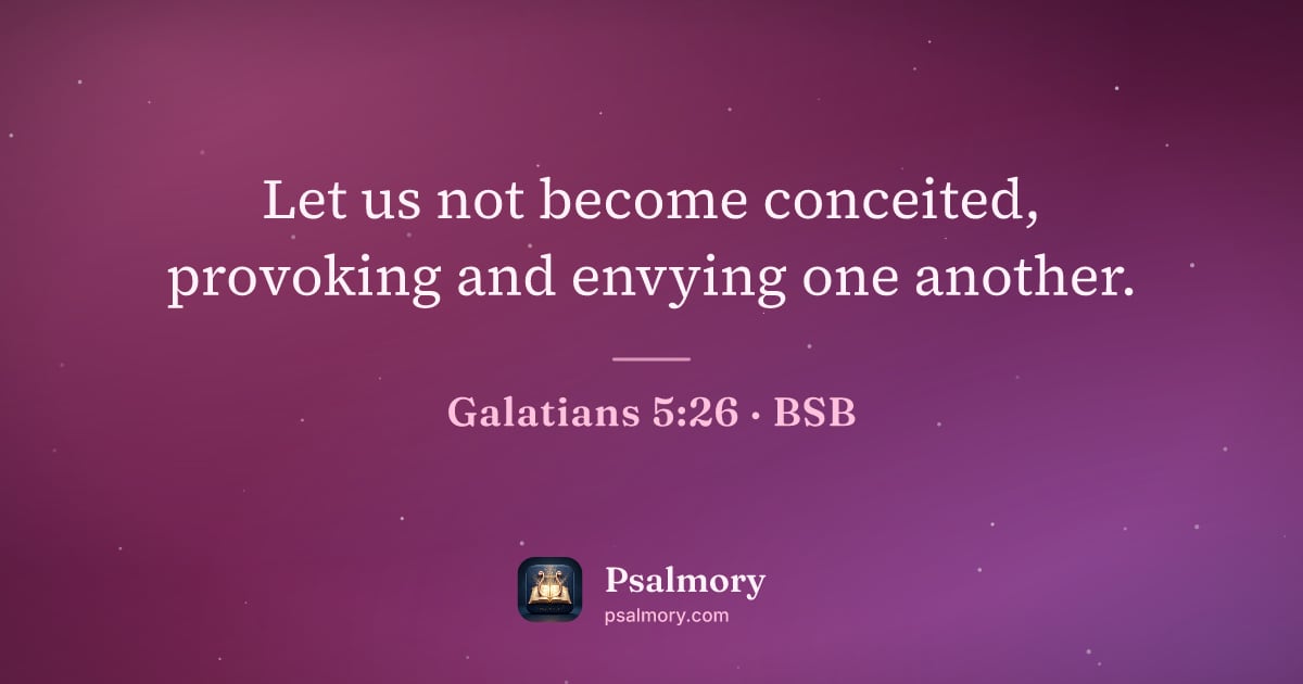 Galatians 5:26 verse artwork: Let us not become conceited, provoking and envying one another.