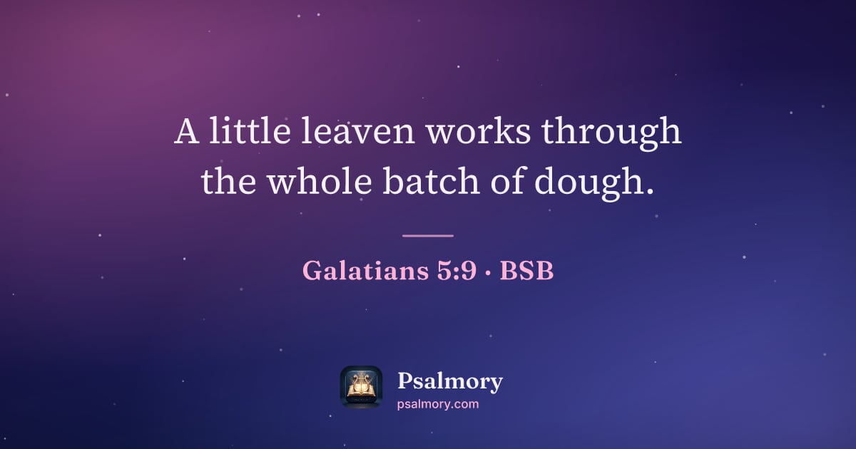 Galatians 5:9 verse artwork: A little leaven works through the whole batch of dough.