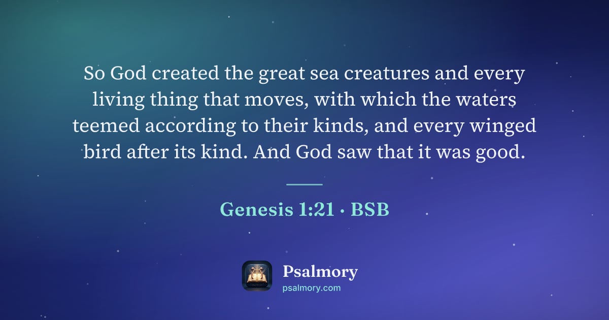 Genesis 1:21 verse artwork: So God created the great sea creatures and every living thing that moves, with which the…