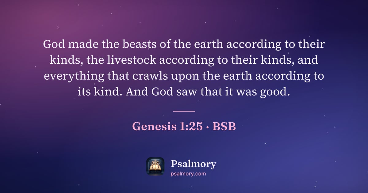 Genesis 1:25 verse artwork: God made the beasts of the earth according to their kinds, the livestock according to…