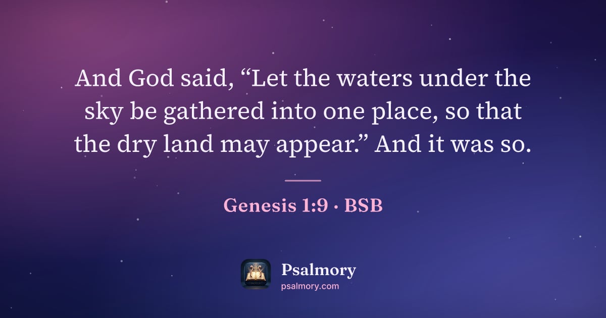 Genesis 1:9 verse artwork: And God said, “Let the waters under the sky be gathered into one place, so that the dry…