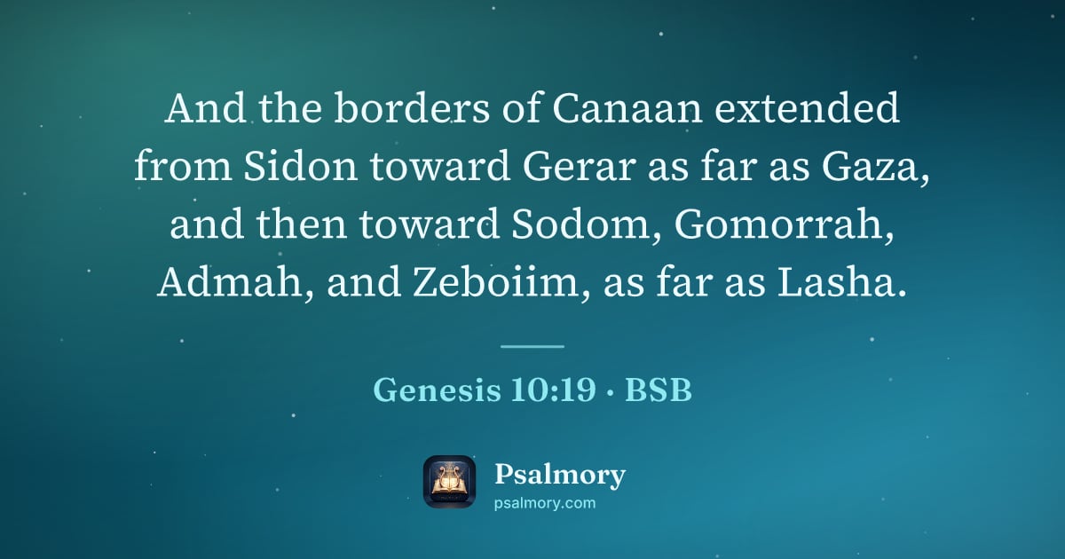 Genesis 10:19 verse artwork: And the borders of Canaan extended from Sidon toward Gerar as far as Gaza, and then…