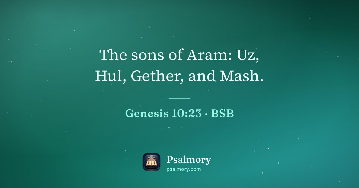 Genesis 10:23 verse artwork: The sons of Aram: Uz, Hul, Gether, and Mash.