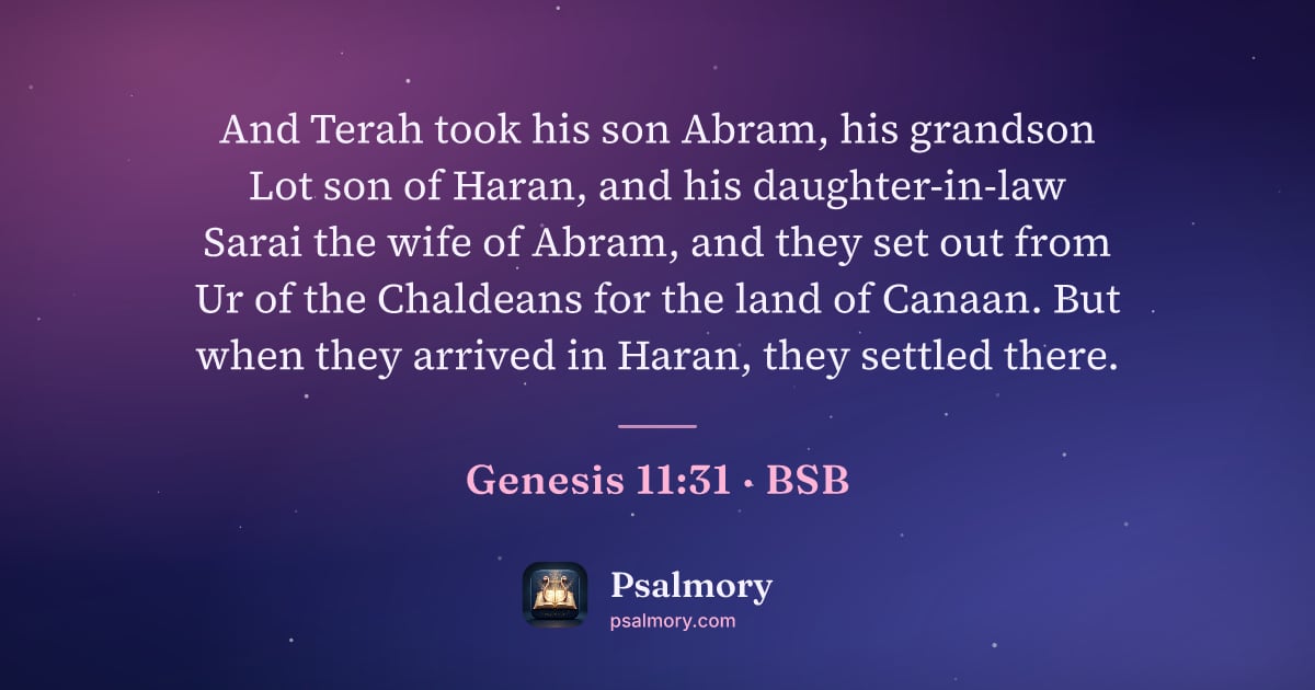 Genesis 11:31 verse artwork: And Terah took his son Abram, his grandson Lot son of Haran, and his daughter-in-law…