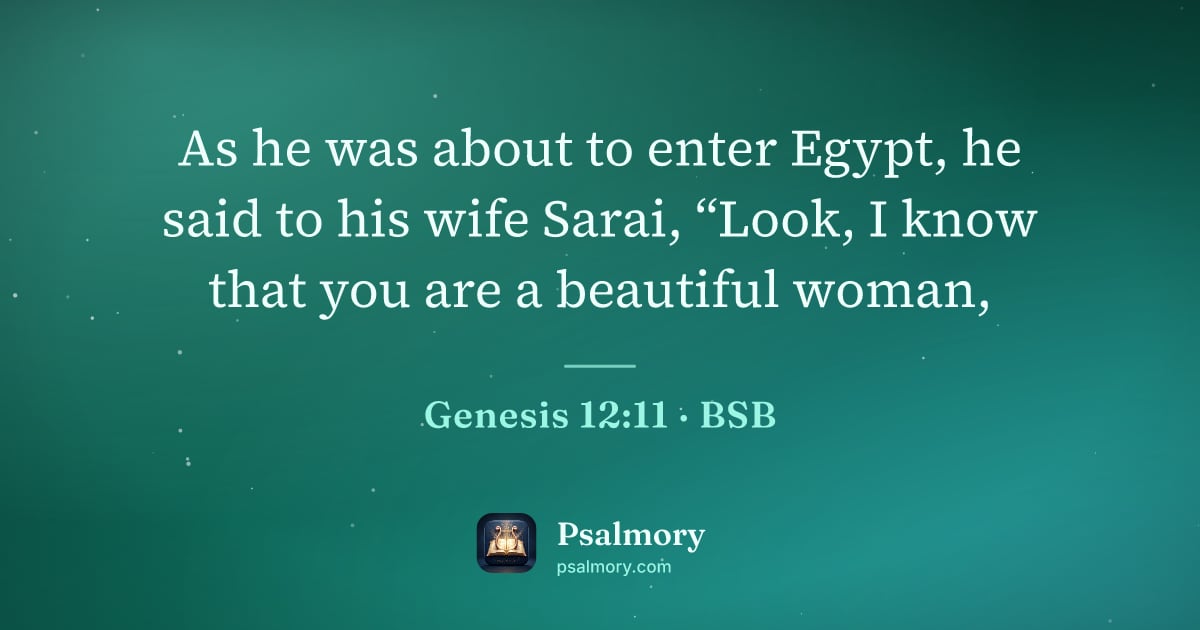 Genesis 12:11 verse artwork: As he was about to enter Egypt, he said to his wife Sarai, “Look, I know that you are a…
