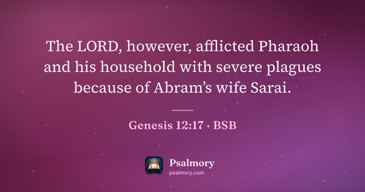 Genesis 12:17 verse artwork: The LORD, however, afflicted Pharaoh and his household with severe plagues because of…