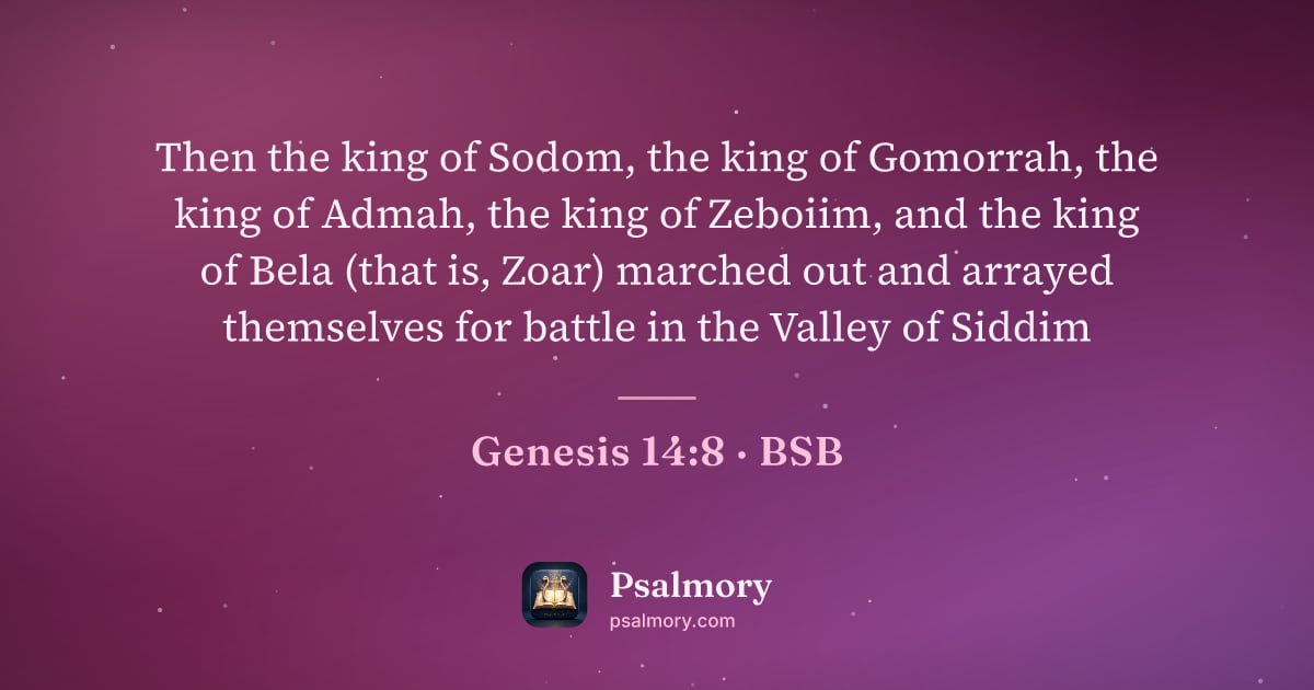 Genesis 14:8 verse artwork: Then the king of Sodom, the king of Gomorrah, the king of Admah, the king of Zeboiim,…