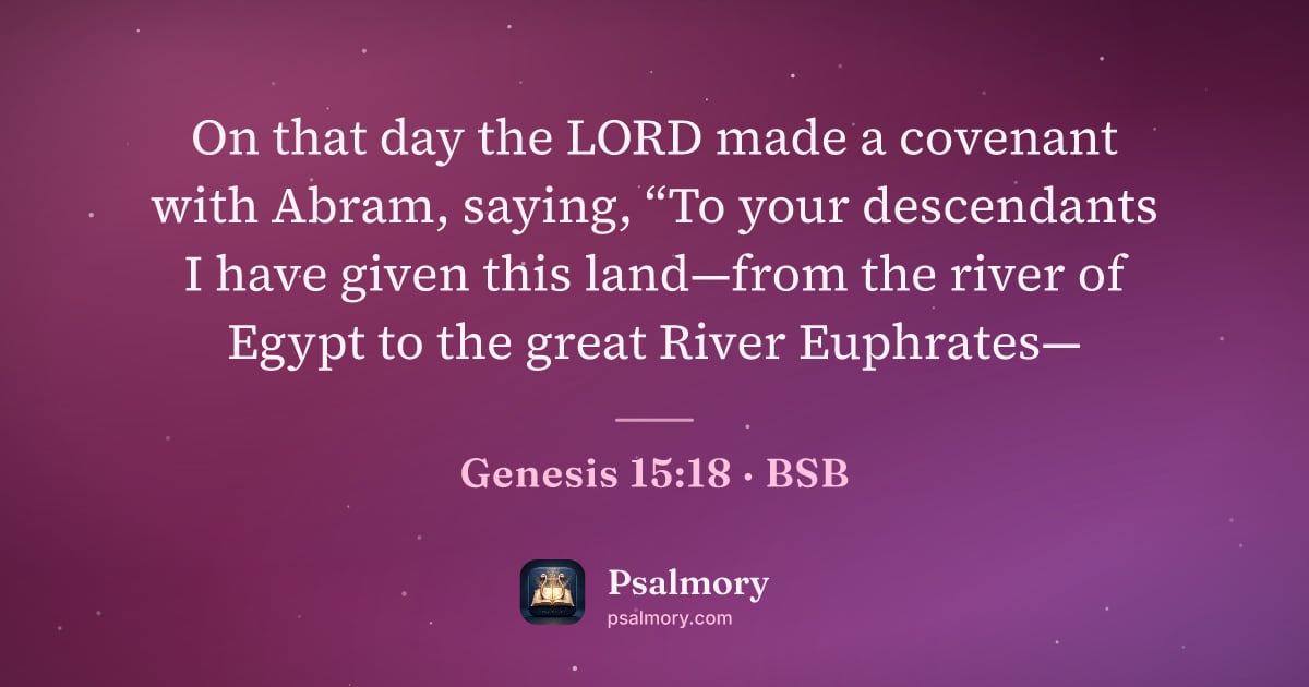 Genesis 15:18 verse artwork: On that day the LORD made a covenant with Abram, saying, “To your descendants I have…