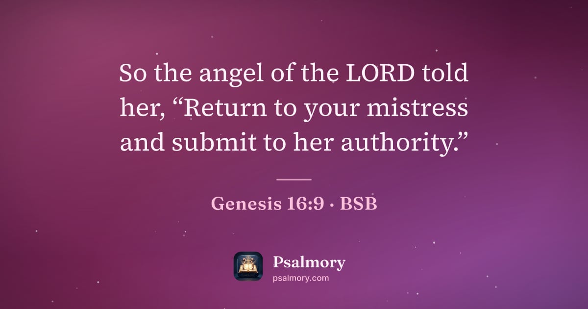 Genesis 16:9 verse artwork: So the angel of the LORD told her, “Return to your mistress and submit to her authority.”