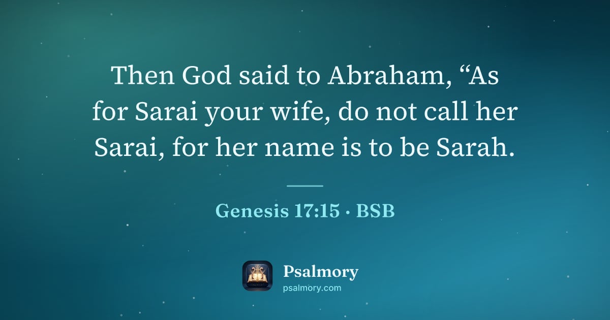 Genesis 17:15 verse artwork: Then God said to Abraham, “As for Sarai your wife, do not call her Sarai, for her name…