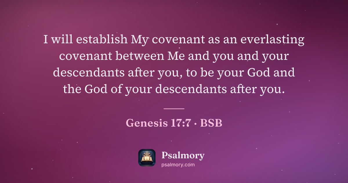 Genesis 17:7 verse artwork: I will establish My covenant as an everlasting covenant between Me and you and your…