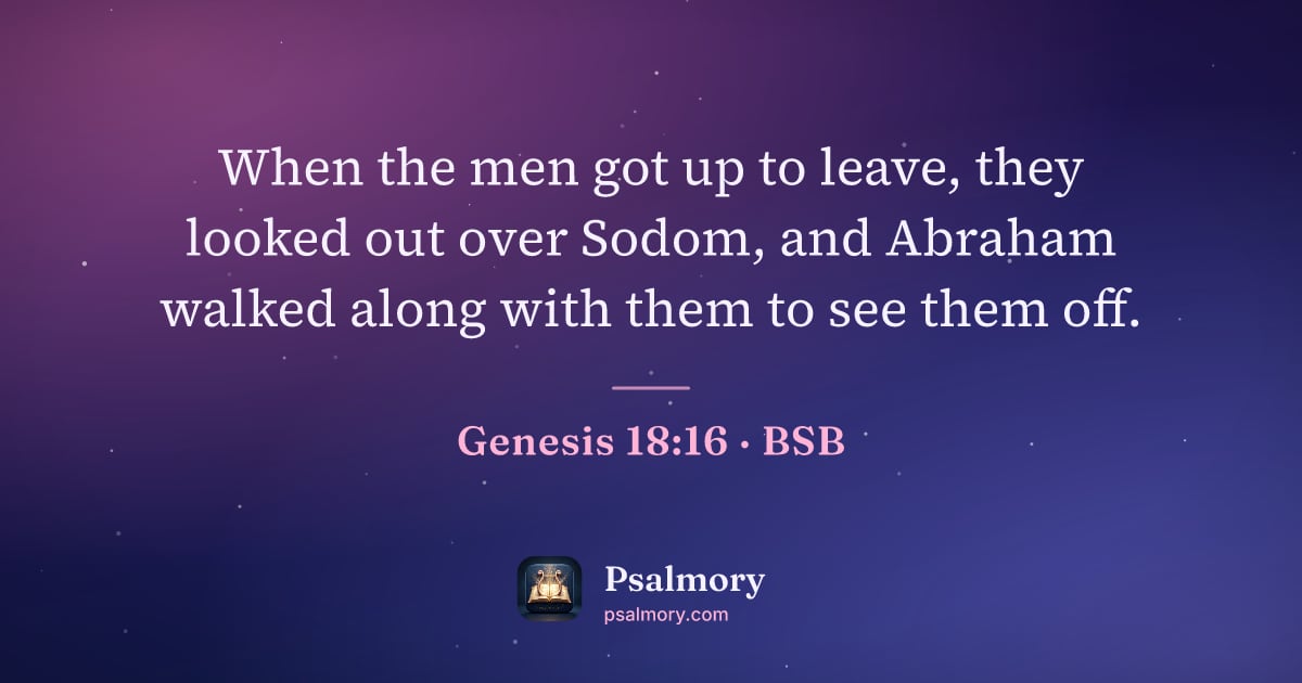 Genesis 18:16 verse artwork: When the men got up to leave, they looked out over Sodom, and Abraham walked along with…